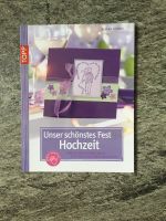 Bastelbuch Unser schönstes Fest HOCHZEIT TOPP Baden-Württemberg - Erbach Vorschau