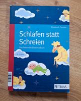 Schlafen statt Schreien- das liebevolle Einschlafbuch Baden-Württemberg - Steinach Baden Vorschau