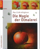 Das Licht dirigieren Die Magie der Ölmalerei Buch Sachsen - Kreischa Vorschau