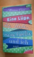 Miriam Covi EINE LÜGE, DIE LIEBE, MEINE FAMILIE UND ICH Schleswig-Holstein - Ahrensburg Vorschau