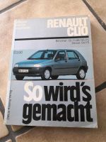 Reparaturheft RENAULT CLIO  ab 1991, So wird's gemacht Hessen - Riedstadt Vorschau