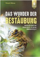 Das Wunder der Bestäubung Warum die Arbeit von Bienen & CO. im Ga Niedersachsen - Oldenburg Vorschau