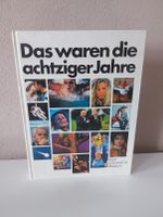 Buch Das waren die achtziger Jahre - eine Chronik in Bildern Bayern - Atting Vorschau