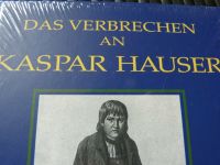 NEU, ungeöff. OVP - Das Verbrechen an Kaspar Hauser, Feuerbach Eimsbüttel - Hamburg Eimsbüttel (Stadtteil) Vorschau