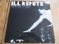 Ill Repute - Transition LP plus 7" Hardcoe Punk Niedersachsen - Oldenburg Vorschau