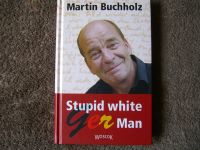 Stupid White GerMan – SIGNIERT von Martin Buchholz (SAMMLERSTÜCK) Mecklenburg-Vorpommern - Neubrandenburg Vorschau