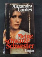 Buch, Meine Schwarze Schwester, Alexandra Cordes Nordrhein-Westfalen - Recklinghausen Vorschau