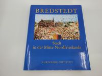 Bredstedt - Stadt in der Mitte Nordfrieslands - Buch - 36 Euro* Nordfriesland - Hattstedt Vorschau