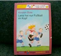 Kinderbuch -Kirsten Boie - Lena hat nur Fußball im Kopf Nordrhein-Westfalen - Rheine Vorschau