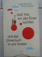 Gott Wie wir den Einen suchten und das Universum in uns fanden Bayern - Bad Kissingen Vorschau