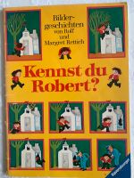 Rettich, Margret u. Rolf:  Kennst du Robert?  Bildergeschichten Hessen - Biebertal Vorschau