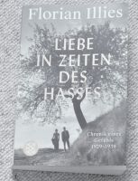 Florian Illies: Liebe in Zeiten des Hasses Schleswig-Holstein - Norderstedt Vorschau