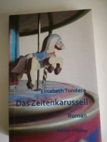 Das Zeitenkarussell ❌ Elisabeth Tondera Nordrhein-Westfalen - Greven Vorschau