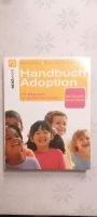 Handbuch Adoption - Der Wegweiser zur glücklichen Familie Bayern - Aschaffenburg Vorschau