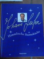 Kochbuch von Johann Lafer Himmlische Sterneküche Bayern - Großmehring Vorschau