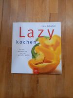 Lazy Kochen Kochbuch für Genießer von Chris Schreiber Niedersachsen - Braunschweig Vorschau
