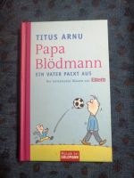Buch Papa Blödmann Ein Vater packt aus - Die beliebtesten Glossen Baden-Württemberg - Forchtenberg Vorschau