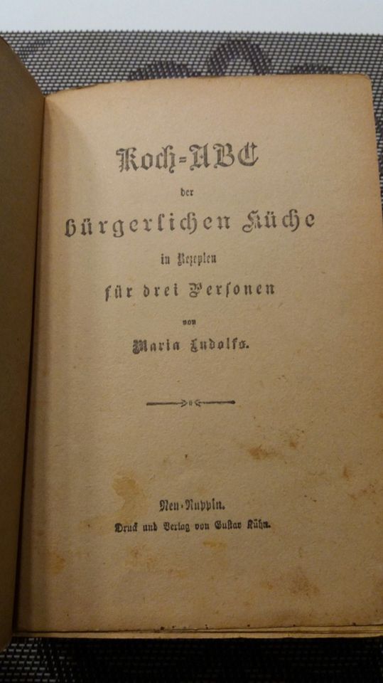 Koch-ABC der bürgerlichen Küche in Rezepten für drei Personen1900 in Zossen