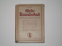 Mehr Freundschaft von H. Fabert - Buch von 1926 Bayern - Lichtenfels Vorschau
