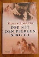Monty Roberts "Der mit den Pferden spricht" Hardcover Baden-Württemberg - Weinheim Vorschau