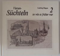 Viersen-Süchteln, so wie es früher war, von Ludwig Hügen Friedrichshain-Kreuzberg - Friedrichshain Vorschau