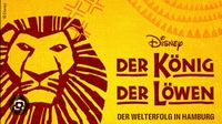 Ticket König der Löwen Baden-Württemberg - Fellbach Vorschau