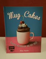 Mug Cakes (Tassenkuchen): Rezept-/ Backbuch NEU! Bayern - Gerbrunn Vorschau