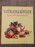 NEU, Natürlich & Köstlich - Spezialitätenküche. Domine, Andre [Hr Dresden - Striesen-West Vorschau