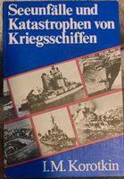 I.M.Korotkin: Seeunfälle und Katastrophen von Kriegsschiffen Baden-Württemberg - Bodnegg Vorschau