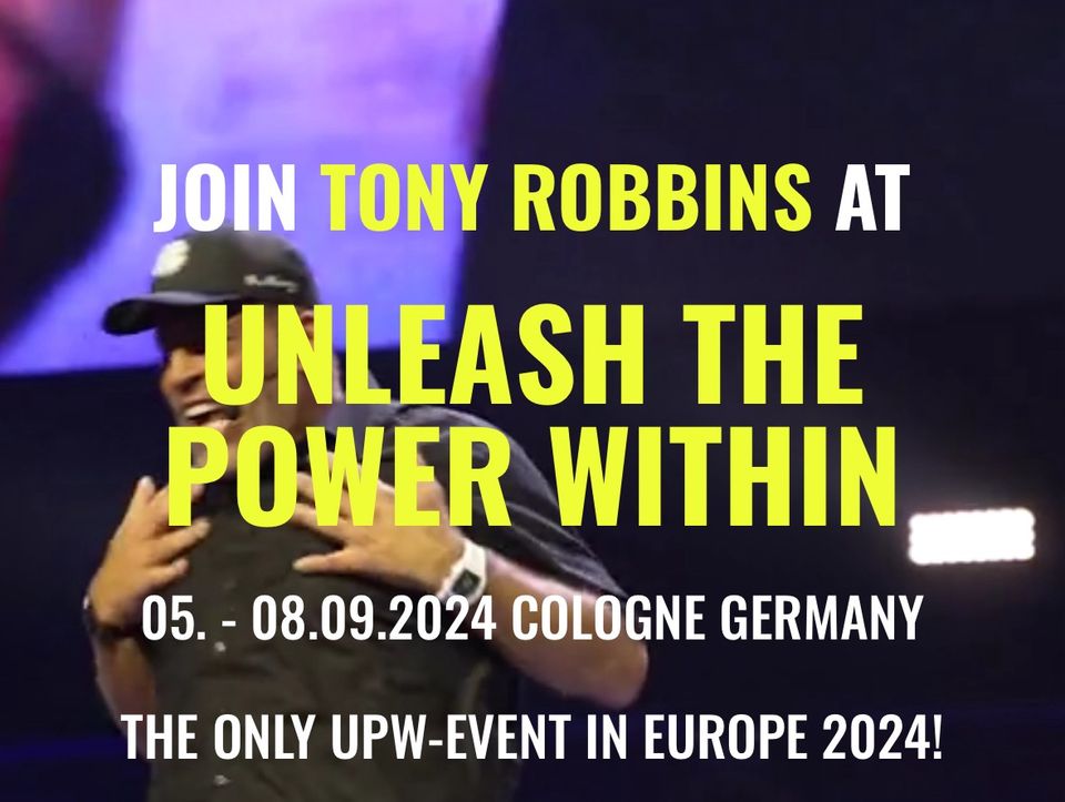 JOIN TONY ROBBINS UPW Köln 5.9.-8.9.2024 in Witten