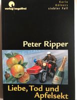 Unbenutzt/ Neu - Peter Ripper • Liebe, Tod und Apfelsekt Hessen - Münster Vorschau