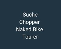 Suche Chopper Naked Bike Tourer Nordrhein-Westfalen - Paderborn Vorschau