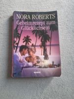 Geheimrezept zum Glücklichsein Nora, Roberts: Nordrhein-Westfalen - Solingen Vorschau