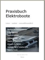 Das Praxisbuch für Elektroboote - Elektroboot - Versand kostenlos Nordrhein-Westfalen - Neuss Vorschau