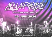 2 Tickets für Aquaphobie Electronic Music Festival 2024 Bayern - Aschaffenburg Vorschau