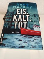 Anne Nordby # Thriller # Eis Kalt Tot # Buch Nordrhein-Westfalen - Vettweiß Vorschau