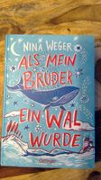 Als mein Bruder ein Wal wurde Nina Weger Nordrhein-Westfalen - Bergisch Gladbach Vorschau