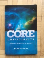 New Book: CORE CHRISTIANITY Book by Elmer Towns Hessen - Darmstadt Vorschau