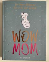 Buch: “WOW MOM” von Lisa Harmann und Katharina Nachtsheim Bayern - Hindelang Vorschau