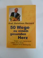 50 Wege zu einem gesunden Herz - Prof. Christiaan Barnard Baden-Württemberg - Michelbach an der Bilz Vorschau