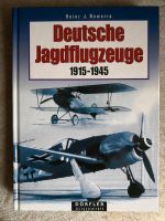 Deutsche Jagdflugzeuge 1915-1945, Nowarra Baden-Württemberg - Freiburg im Breisgau Vorschau