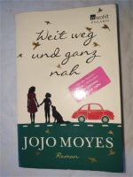 Jojo Moyes Weit weg und ganz nah Sachsen-Anhalt - Reinstedt Vorschau