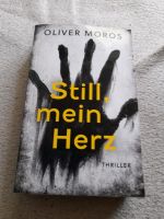 Thriller Still,mein Herz  von Oliver Moros Nordrhein-Westfalen - Moers Vorschau