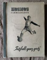 Kosmos Sammelbilder, Fußball-ganz-groß , Album 1950, 1951 Köln - Nippes Vorschau