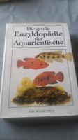 Die große Enzyklopädie Aquarienfische Buch Fische Niedersachsen - Emsbüren Vorschau