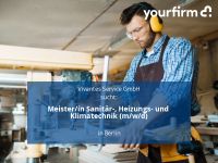 Meister/in Sanitär-, Heizungs- und Klimatechnik (m/w/d) | Berlin Berlin - Tempelhof Vorschau