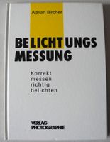 Belichtungsmessung, Adrian Bircher, Korrekt messen, richtig belic Rheinland-Pfalz - Neustadt an der Weinstraße Vorschau