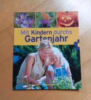 Buch "Mit Kindern durchs Gartenjahr" Baden-Württemberg - Nehren Vorschau