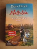 Dora Heldt: "Mathilda oder irgendwer stirbt immer" – Roman Köln - Lindenthal Vorschau