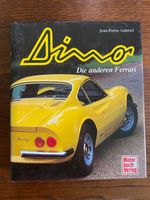 Dino - Die anderen Ferrari von J.-P. Gabriel - Motorbuch Verlag Bayern - Fürstenfeldbruck Vorschau